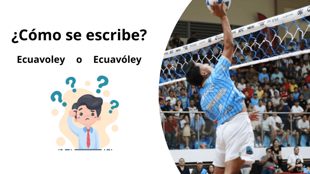 ¿Cómo es escribe ecuavóley?